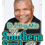 D.J. BIG MIC - The Southern Soul Show
